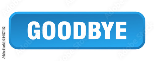 goodbye button. goodbye square 3d push button