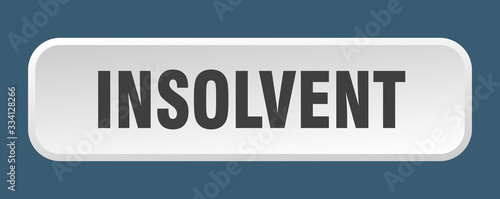 insolvent button. insolvent square 3d push button