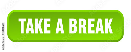 take a break button. take a break square 3d push button