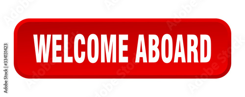 welcome aboard button. welcome aboard square 3d push button