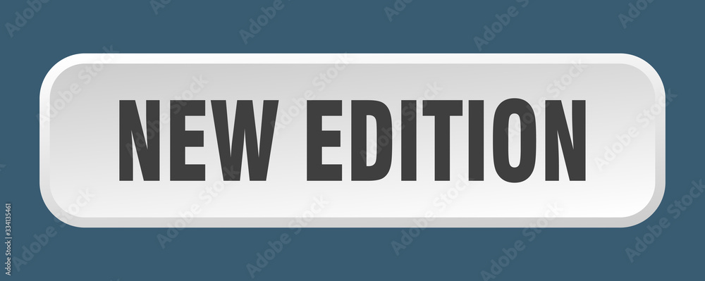 new edition button. new edition square 3d push button new edition button. new edition square 3d push button