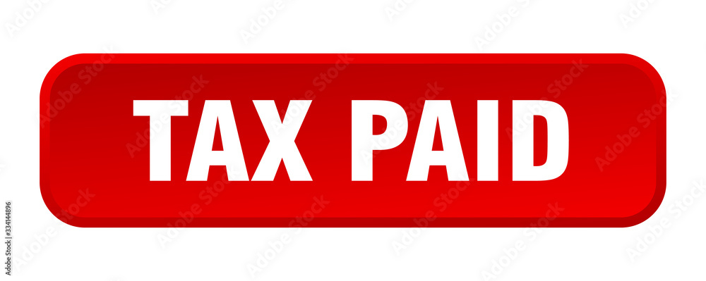 tax paid button. tax paid square 3d push button tax paid button. tax paid square 3d push button