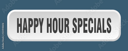 happy hour specials button. happy hour specials square 3d push button