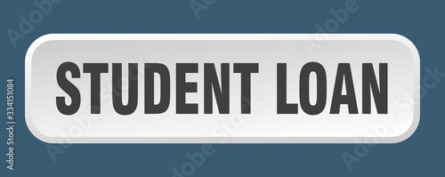 student loan button. student loan square 3d push button