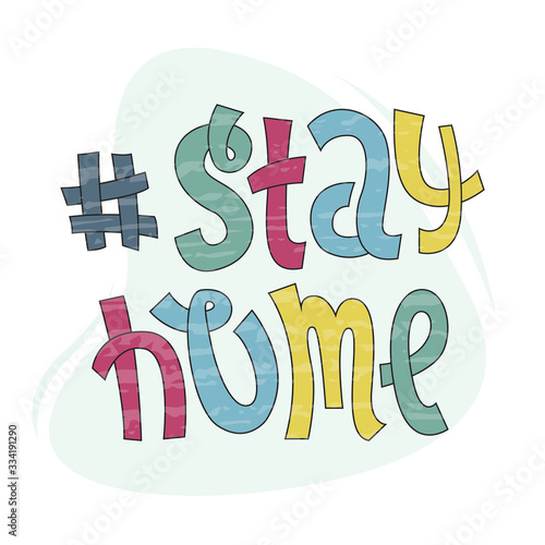 Lettering dedicated to the spread of coronavirus. Stay home. Measures to prevent coronavirus.