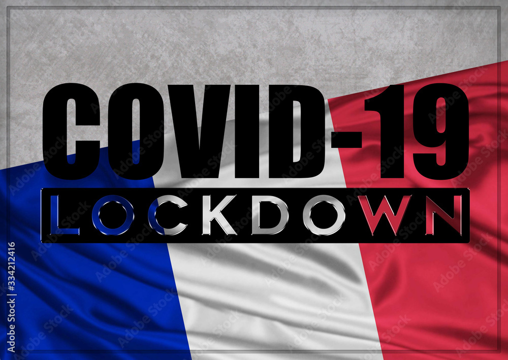 Obraz premium COVID-19 - illustration - lockdown and prevention concept against the coronavirus outbreak and pandemic. Text writed with background of waving flag of France. 3D illustration.