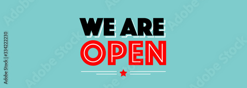 We are open