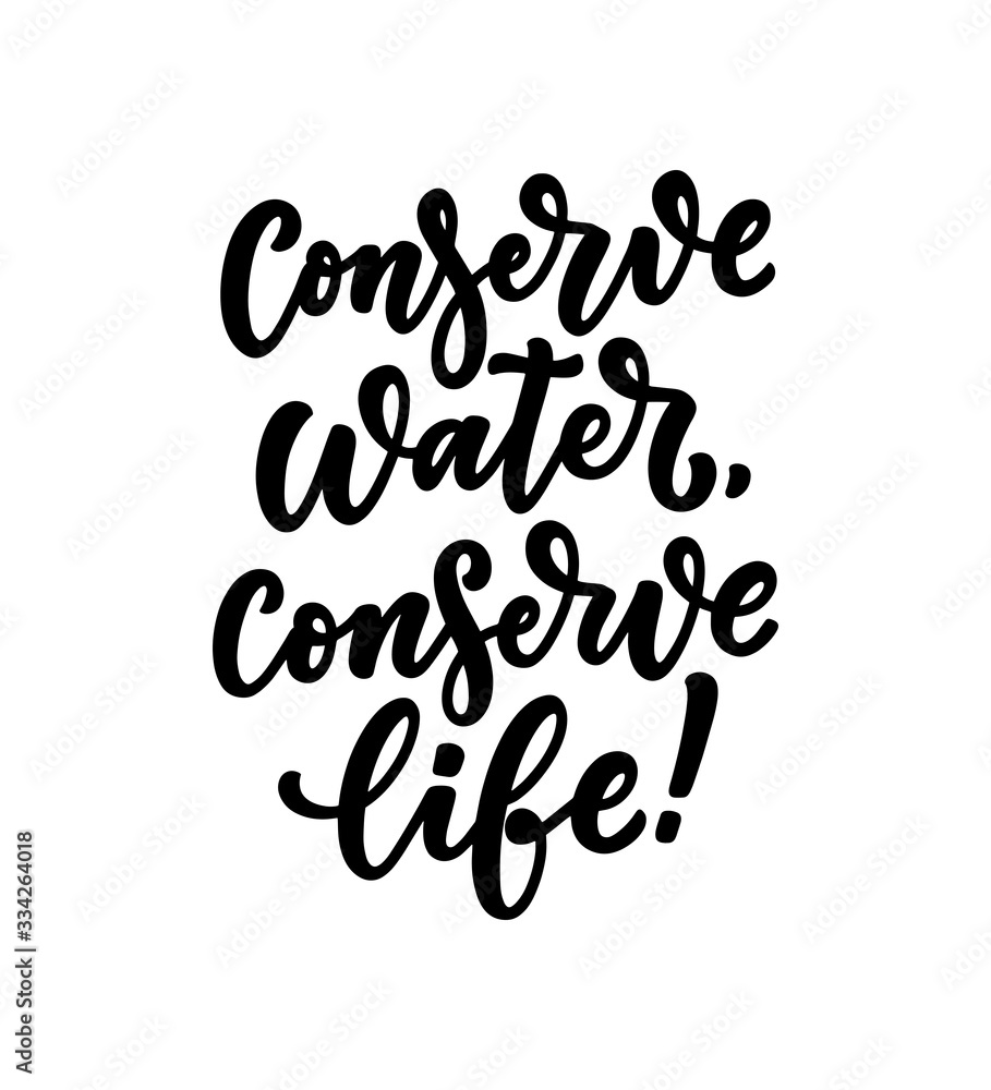 Hand drawn lettering slogan about climate change and water crisis. Perfect design for greeting cards, posters, T-shirts, banners, prints, invitations. Vector Hand drawn lettering slogan about climate change and water crisis. Perfect design for greeting cards, posters, T-shirts, banners, prints, invitations. Vector