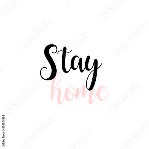 Stay home. Vector quote, handwritten with brush. Modern calligraphy for posters, social media content and cards. Black saying isolated on white background