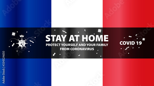 France stay at home, coronavirus.Stay home, protect yourself and your family.Stop coronavirus.Vector illustration.