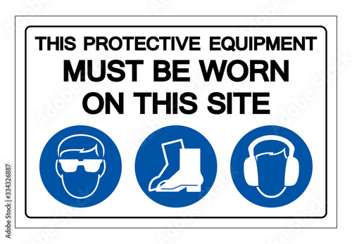 This Protective Equipment Must Be Worn On This Site Symbol Sign ,Vector Illustration, Isolate On White Background Label. EPS10