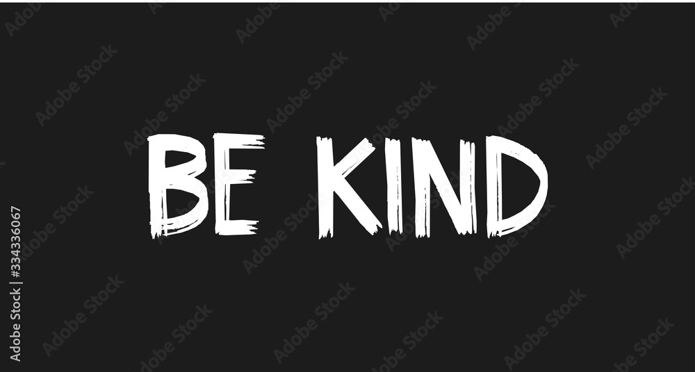 Be kind message lettering text Be kind message lettering text