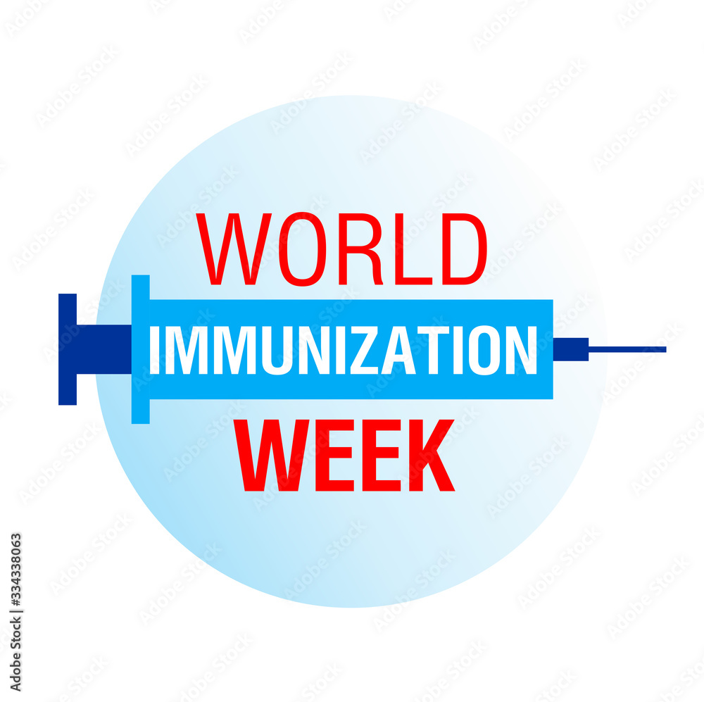 World Immunization week. Celebrated in the last week of April (2430