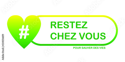 Logo Restez chez vous pour sauver des vies - Coeur - Hashtag - Dégradé Jaune/Vert