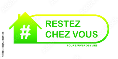 Logo Restez chez vous pour sauver des vies - Maison - Hashtag - Dégradé Jaune/Vert