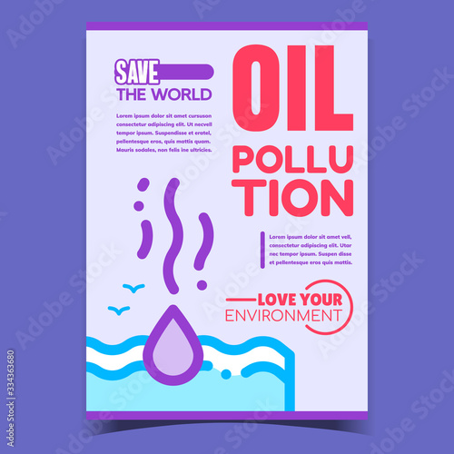 Oil Pollution, Save World Advertise Banner Vector. Petroleum Oil Drop Dropping In Sea Or Ocean Water. Environment Ecological Catastrophe Concept Template Stylish Colorful Illustration