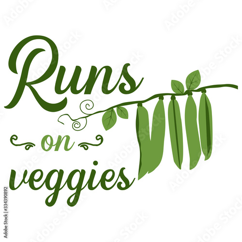 Runs on veggies, green pea quote. Vegan dieting. Healthy nutrition flat hand drawn illustration. Isolated style items. T shirt print, postcard, banner design element.