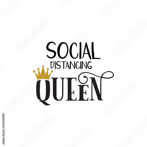 Virus quote lettering typography. Social distancing queen