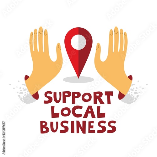 Hands embrace a location sign with the phrase support local business. Concept of supporting small and medium-sized businesses, farmers in the economic crisis, global problems. Vector illustratration.