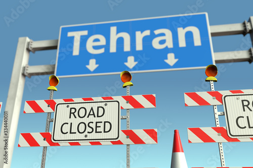 Traffic barricades near Tehran city traffic sign. Coronavirus disease quarantine or lockdown in Iran conceptual 3D rendering © Alexey Novikov