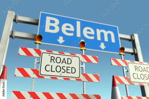 Roadblocks near Belem city road sign. Lockdown in Brazil conceptual 3D rendering © Alexey Novikov