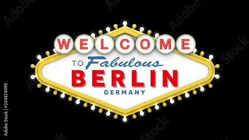 Welcome to Berlin sign in classic retro las vegas style design . 3D Render