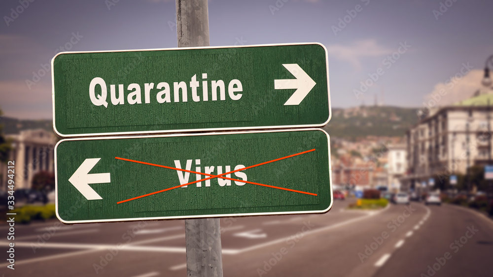 Street Sign to Quarantine versus Virus Street Sign to Quarantine versus Virus