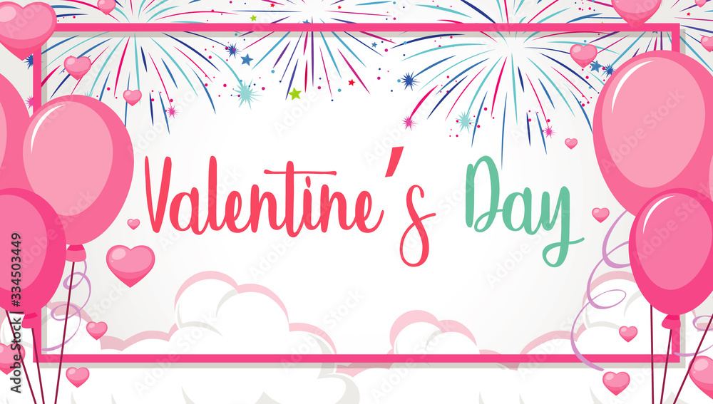 Valentine theme with pink balloons and fireworks
