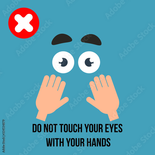 Do not touch your eyes with your hands, prevent viral viruses infecting you trough hand contact with your eye fluid. informative icon, vector illustration