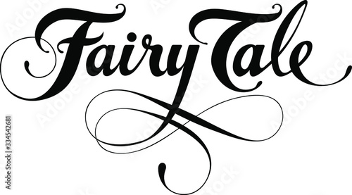 Fairy tales - custom calligraphy text