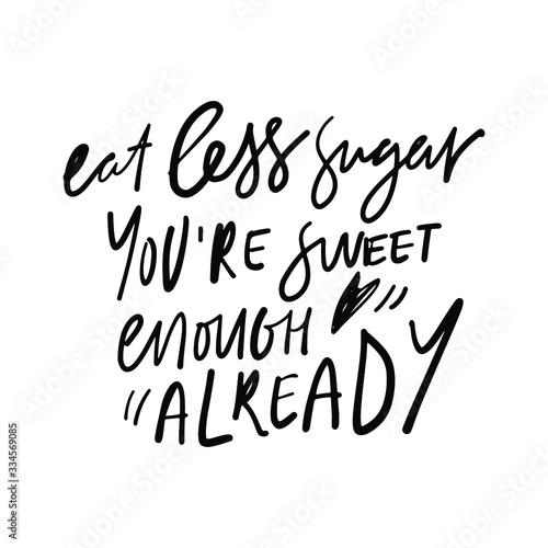 Funny food quotes. Hand lettering illustration for your design
