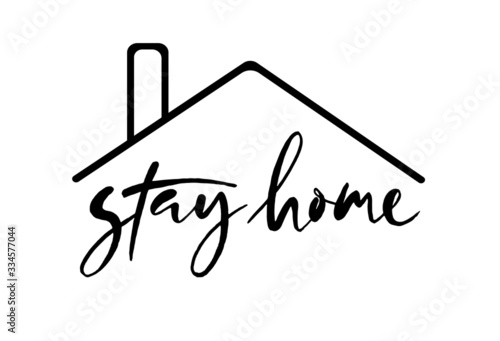 Hand sketched text Stay home with roof. Concept for coronavirus banner. Illustration for notification of quarantine.