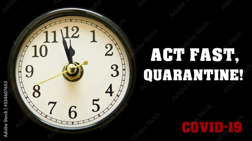 Act fast, quarantine! Covid-19 quote and clock with arrow running timelapse. Coronavirus 2019-nCov concept text. Time is valuable for prevention of pandemic with self isolation and quarantine. 4k. Act fast, quarantine! Covid-19 quote and clock with arrow running timelapse. Coronavirus 2019-nCov concept text. Time is valuable for prevention of pandemic with self isolation and quarantine. 4k.