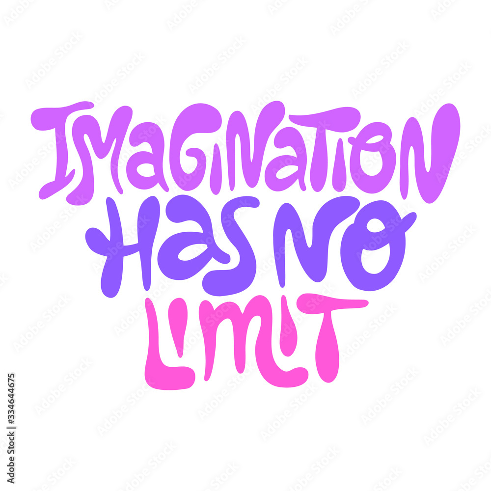 Imagination has no limit- hand drawn lettering.