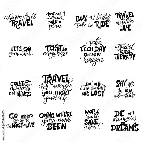Set of travel quotes. Hand drawn calligraphy graphic design. Lettering tourism concept. Inspirational greeting card. Vector illustration
