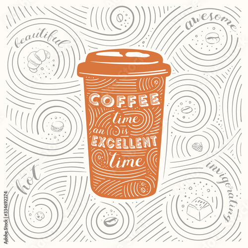Card with coffee theme. The Lettering - Coffee time is an excellent time. Coffee elements and coffee accessories. Illustration for cafe, restaurant and home.