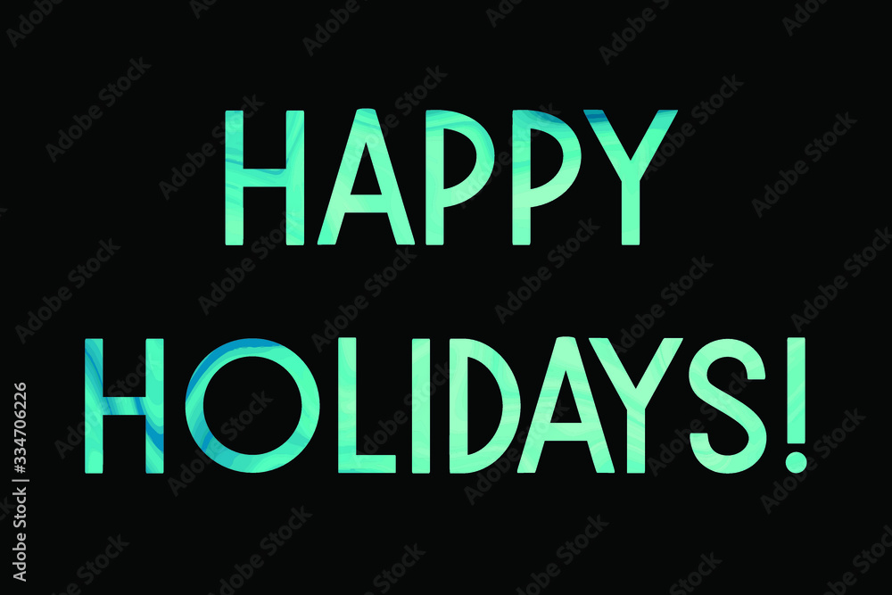 HAPPY HOLIDAYS! Colorful isolated vector saying