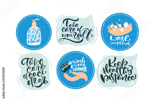 Set of Vector Wash your hands logos and quarantine motivational calligraphy lettering text icons. Coronavirus Covid-19 poster. Personal hygiene and disinfection notice