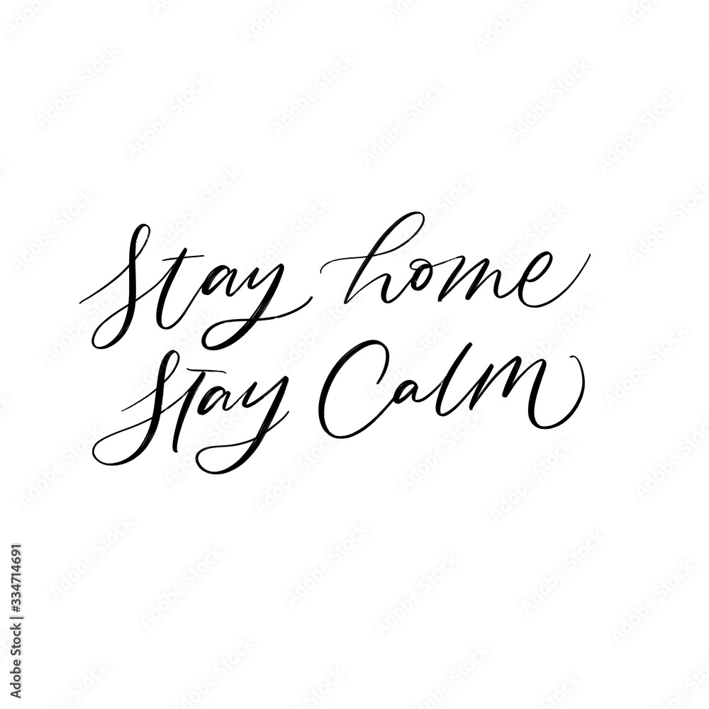STAY HOME STAY CALM. MOTIVATIONAL VECTOR HAND LETTERING ABOUT BEING HEALTHY IN VIRUS TIME. Coronavirus Covid-19 awareness