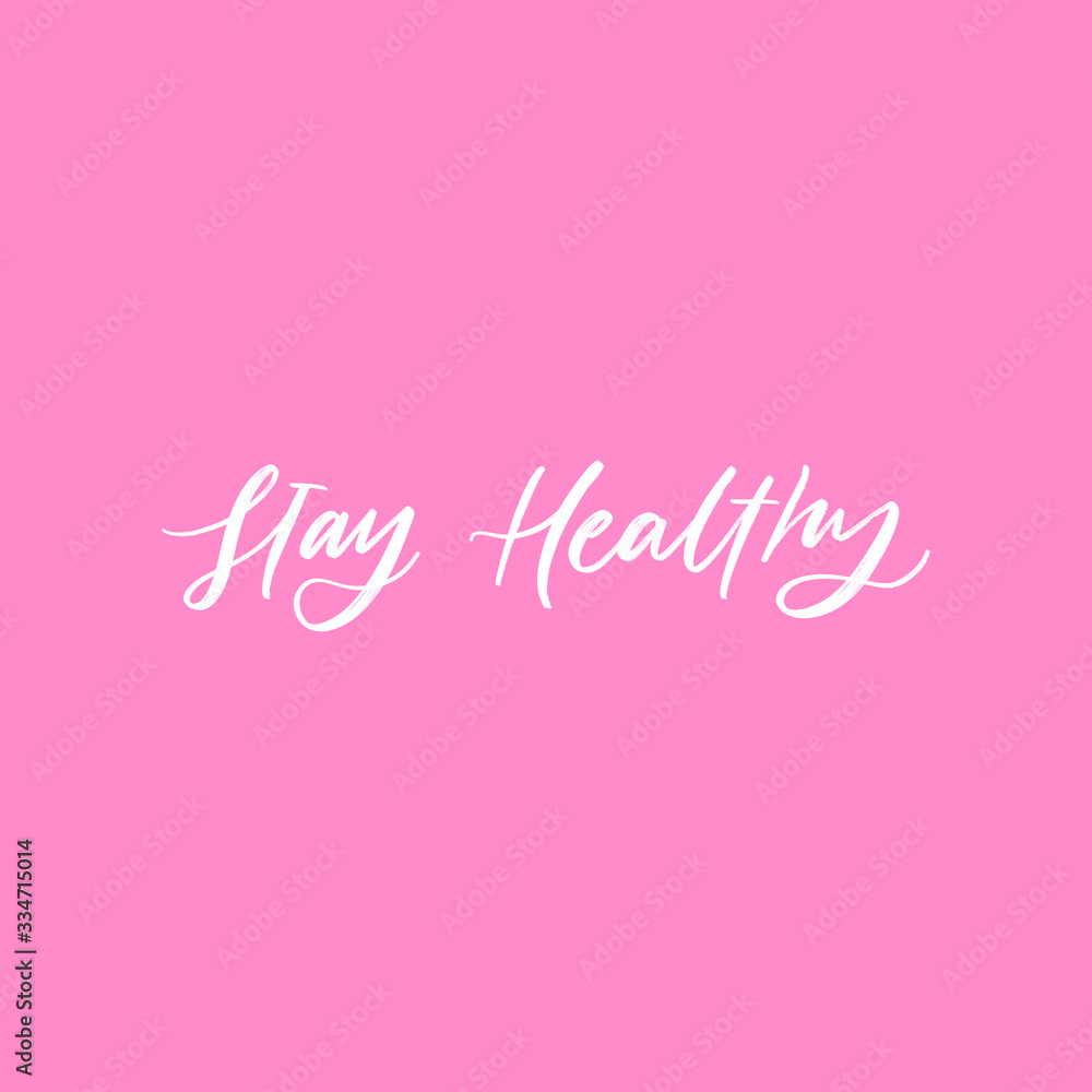 STAY HEALTHY. MOTIVATIONAL VECTOR HAND LETTERING ABOUT BEING HEALTHY IN VIRUS TIME. Coronavirus Covid-19 awareness STAY HEALTHY. MOTIVATIONAL VECTOR HAND LETTERING ABOUT BEING HEALTHY IN VIRUS TIME. Coronavirus Covid-19 awareness