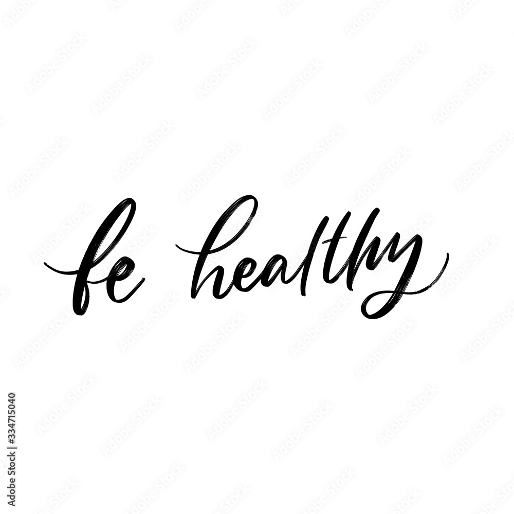 BE HEALTHY. MOTIVATIONAL VECTOR HAND LETTERING ABOUT BEING HEALTHY IN VIRUS TIME. Coronavirus Covid-19 awareness BE HEALTHY. MOTIVATIONAL VECTOR HAND LETTERING ABOUT BEING HEALTHY IN VIRUS TIME. Coronavirus Covid-19 awareness