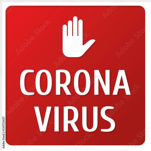 Stop coronavirus. Threat to the whole world. The new disease of 2020. Red plate with a white inscription. Cover for web, isolated design.