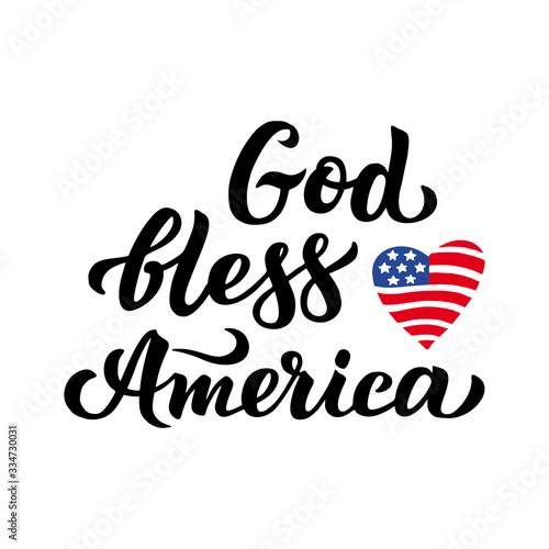 God, bless America and the American flag Patriotic Poster with handwritten letters on the day of remembrance, the fourth of July Great print for clothes, t shirt design. Postcard with Independence Day