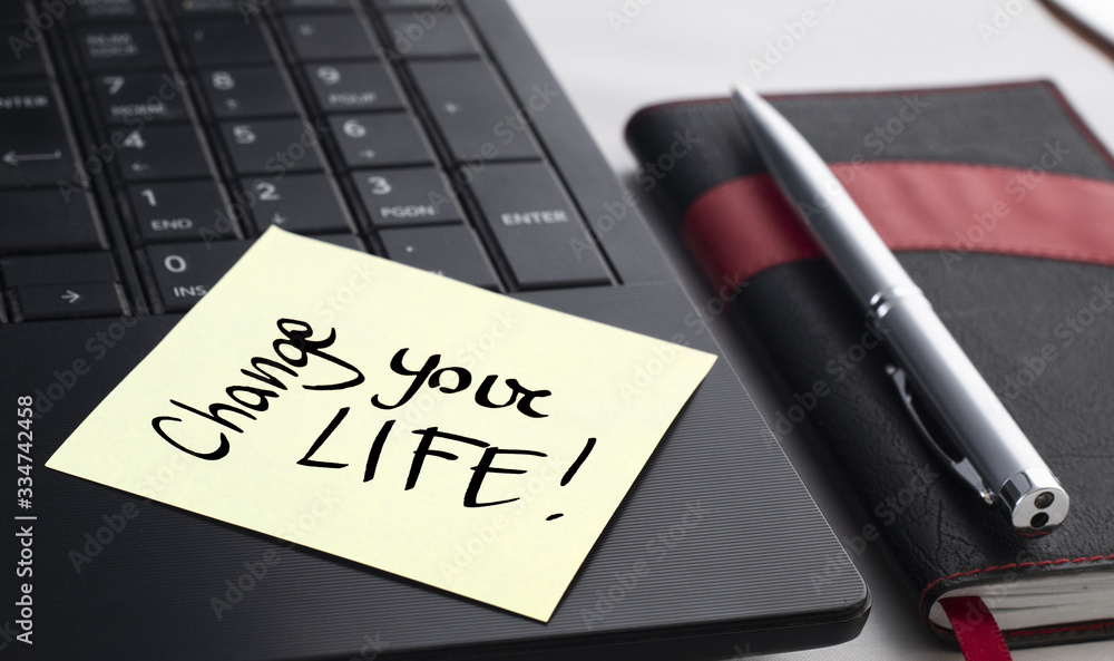 Change your life memo on computer Change your life memo on computer