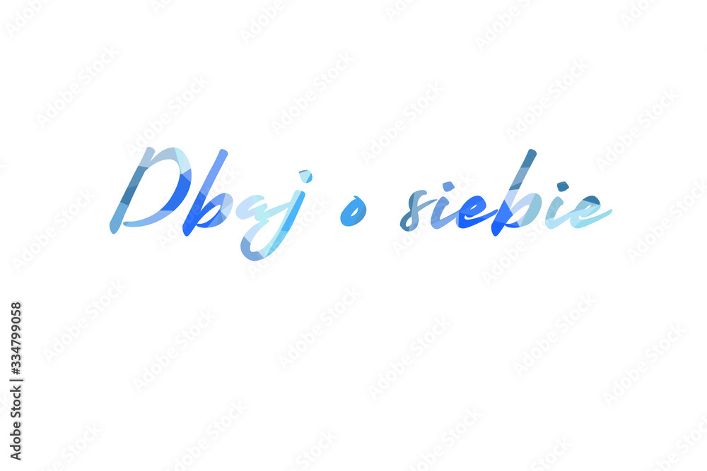 inscription take care of yourself to Low Poly in Polish inscription take care of yourself to Low Poly in Polish