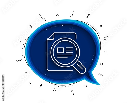 Check article line icon. Chat bubble with shadow. Ð¡opyright sign. Magnifying glass symbol. Thin line check article icon. Vector