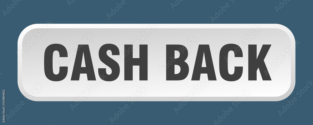cash back button. cash back square 3d push button cash back button. cash back square 3d push button