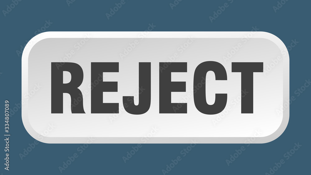 reject button. reject square 3d push button reject button. reject square 3d push button