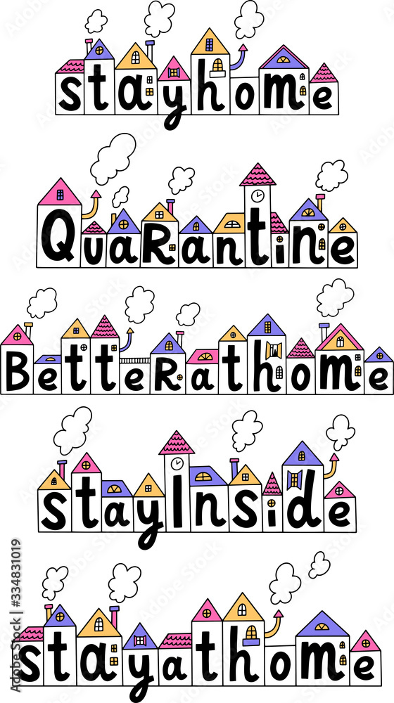 Quarantine, better at home, stay inside, stay at home. Covid-19 prevention concept. Self isolation. Hand drawn set illustration of many cute different houses and lettering. Calligraphy. Quarantine, better at home, stay inside, stay at home. Covid-19 prevention concept. Self isolation. Hand drawn set illustration of many cute different houses and lettering. Calligraphy.