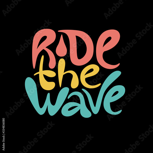 Ride the wave - hand drawn lettering